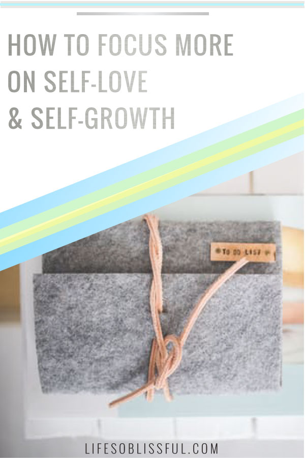 how-to-focus-on-self-love-and-self-growth