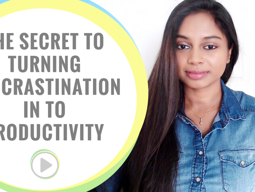 Be more productive - The secret to turning procrastination in to productivity